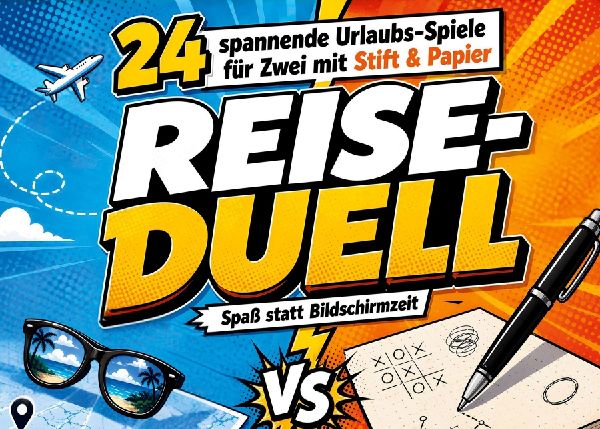 Reise-Duell: 24 spannende Urlaubs-Spiele für Zwei mit Stift &...