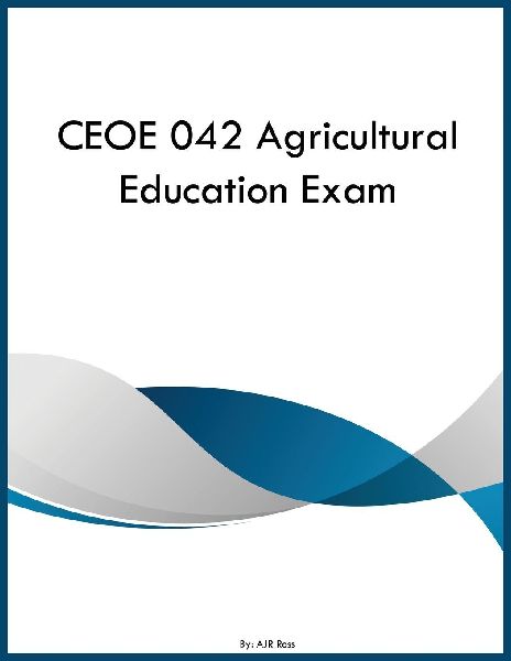 CEOE 042 Agricultural Education Exam