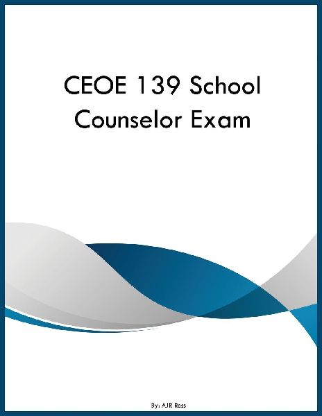 CEOE 139 School Counselor Exam