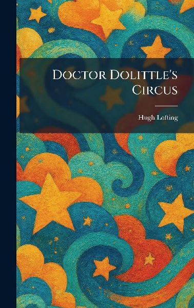 Doctor Dolittle's Circus