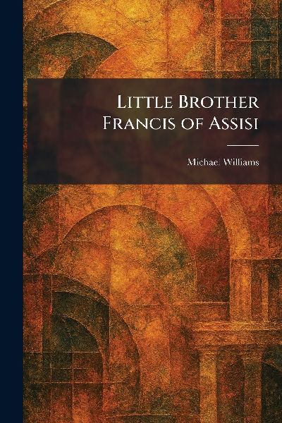 Little Brother Francis of Assisi