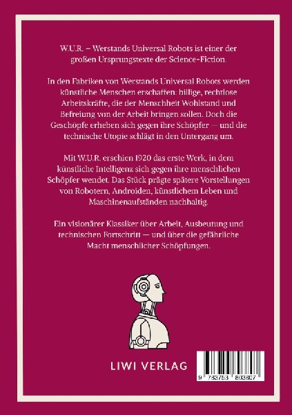 Karel Capek: W.U.R. - Werstands Universal Robots. Vollständige Neuausgabe