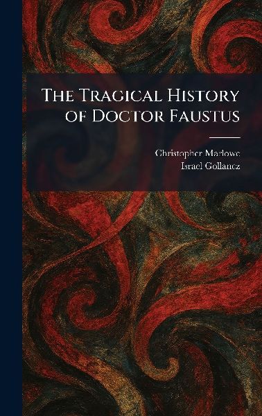 The Tragical History of Doctor Faustus