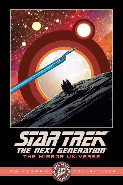 Star Trek: The Next Generation--The Mirror Universe--IDW Class...