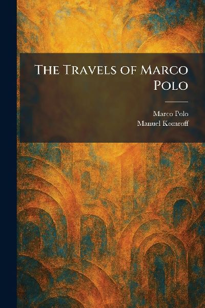 The Travels of Marco Polo