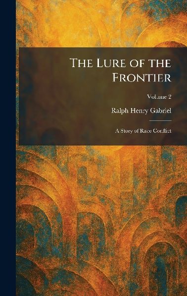 The Lure of the Frontier