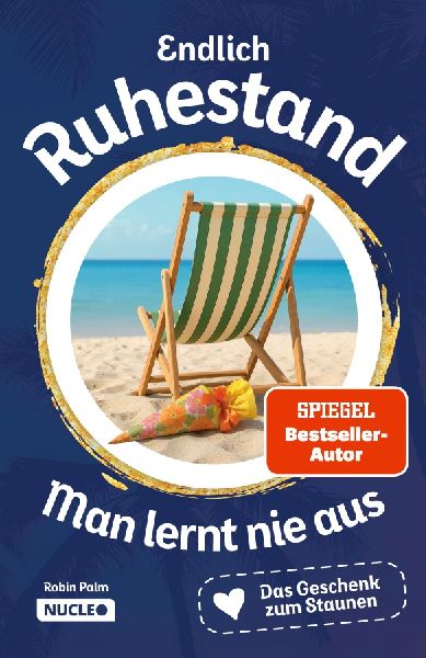 Endlich Ruhestand - Man lernt nie aus
