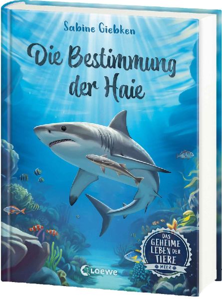 Das geheime Leben der Tiere (Meer) - Die Bestimmung der Haie