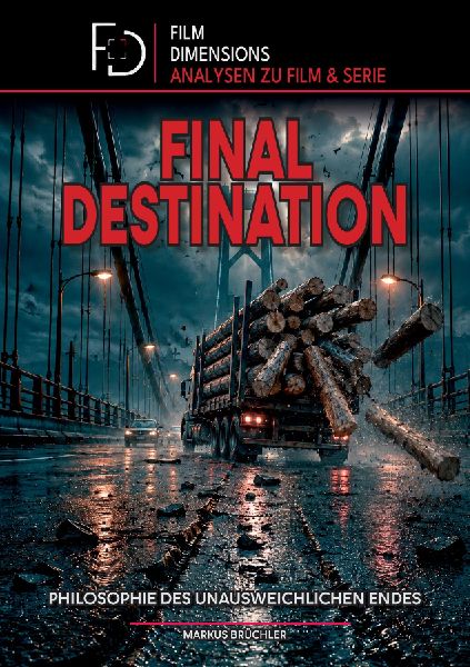 Final Destination - Philosophie des unausweichlichen Endes (Fi...