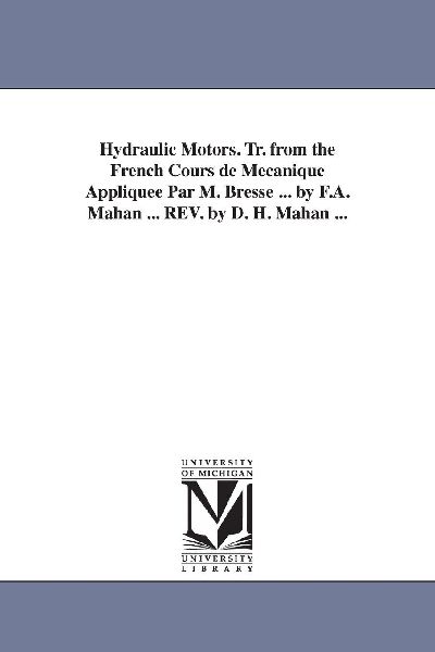 Hydraulic Motors. Tr. from the French Cours de Mecanique Appli...