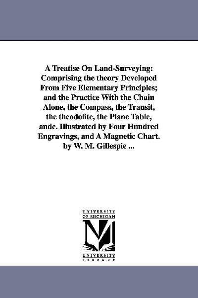 A Treatise On Land-Surveying