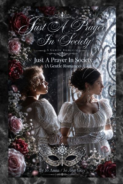 Just A Prayer In Society (A Gentle Romance) 2nd Edition