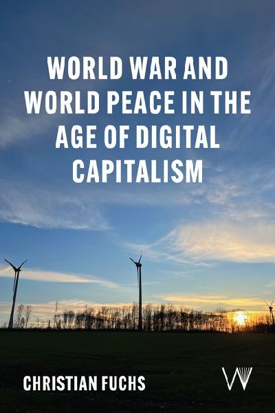 World War and World Peace in the Age of Digital Capitalism