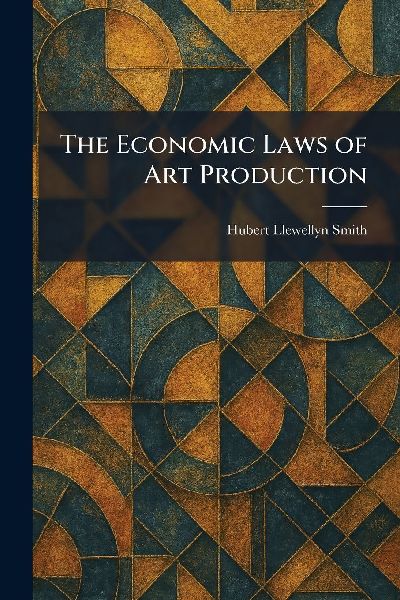The Economic Laws of Art Production