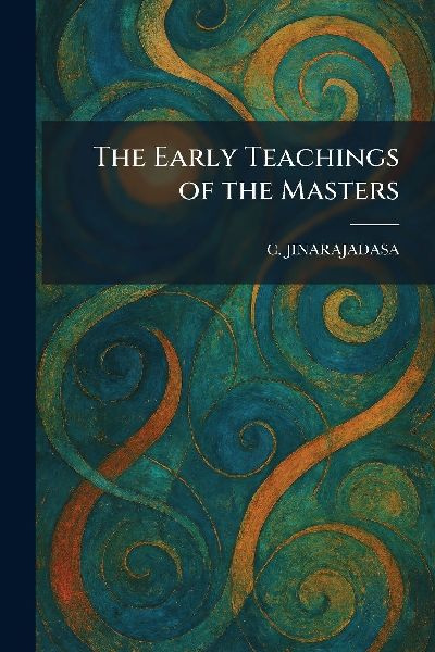 The Early Teachings of the Masters