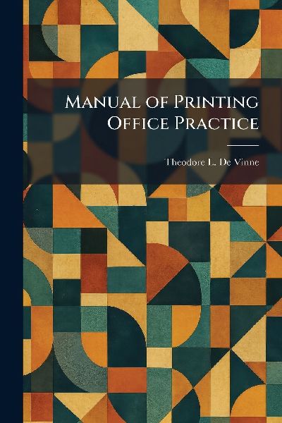 Manual of Printing Office Practice