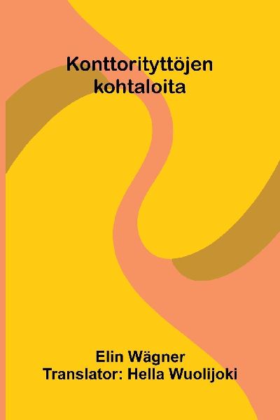 Konttorityttöjen kohtaloita