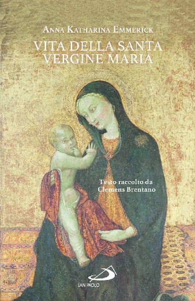 Vita della santa Vergine Maria. Testo raccolto da Clemens Bren...