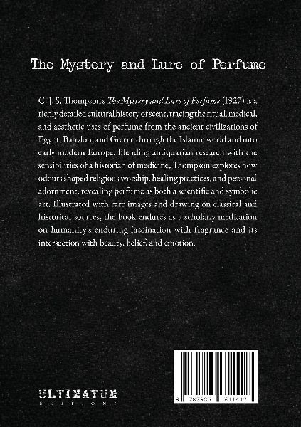 The Mystery and Lure of Perfume