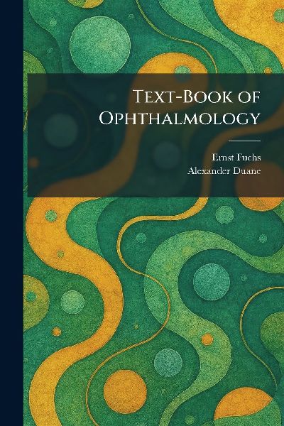 Text-Book of Ophthalmology