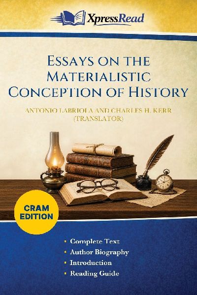 Essays on the Materialistic Conception of History (Cram Edition)