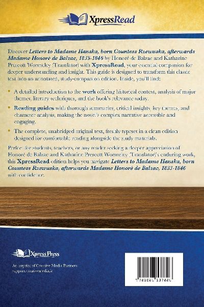 Letters to Madame Hanska, Born Countess Rzewuska, Afterwards Madame Honoré De Balzac, 1833-1846 (Cram Edition)