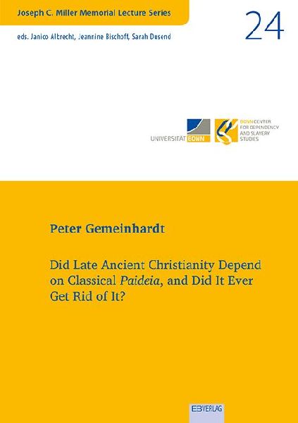 Vol. 24: Did Late Ancient Christianity Depend on Classical Pai...