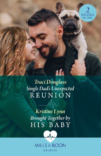 Single Dad's Unexpected Reunion / Brought Together By His...