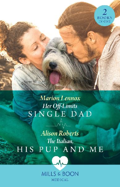 Her Off-Limits Single Dad / The Italian, His Pup And Me - 2 Bo...
