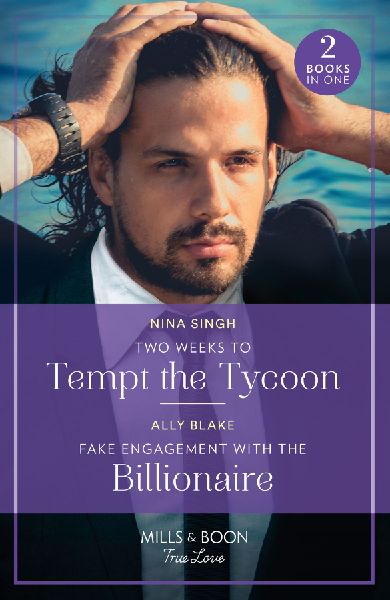 Two Weeks To Tempt The Tycoon / Fake Engagement With The Billi...