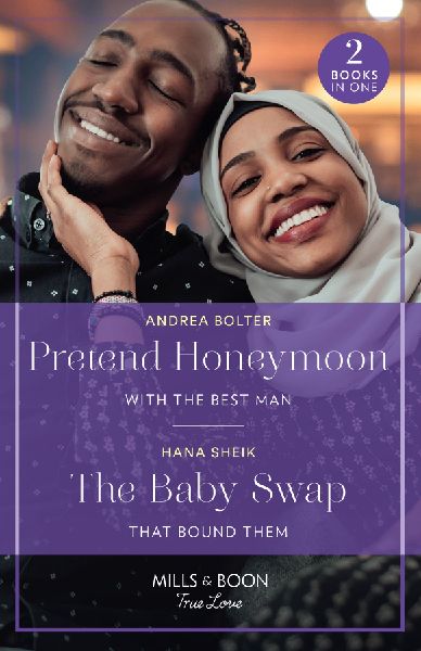 Pretend Honeymoon With The Best Man / The Baby Swap That Bound...