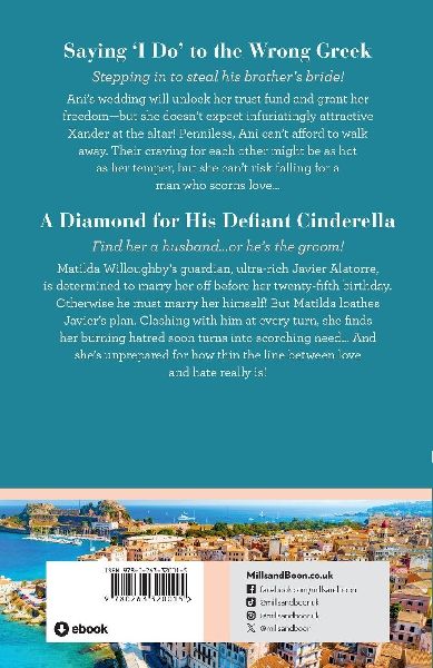 Saying 'I Do' To The Wrong Greek / A Diamond For His Defiant Cinderella