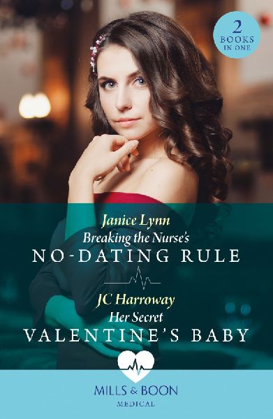 Breaking The Nurse's No-Dating Rule / Her Secret Valentin...