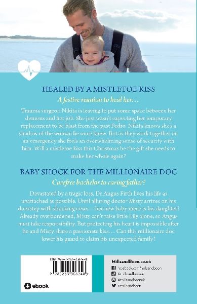 Healed By A Mistletoe Kiss / Baby Shock For The Millionaire Doc