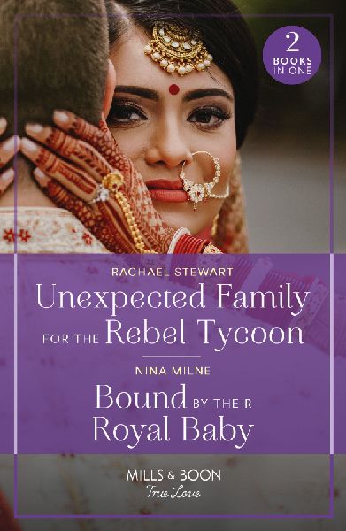 Unexpected Family For The Rebel Tycoon / Bound By Their Royal ...