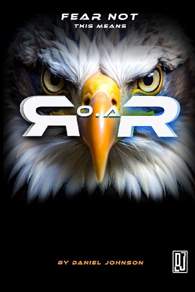 Fear Not This Means R.O.A.R.