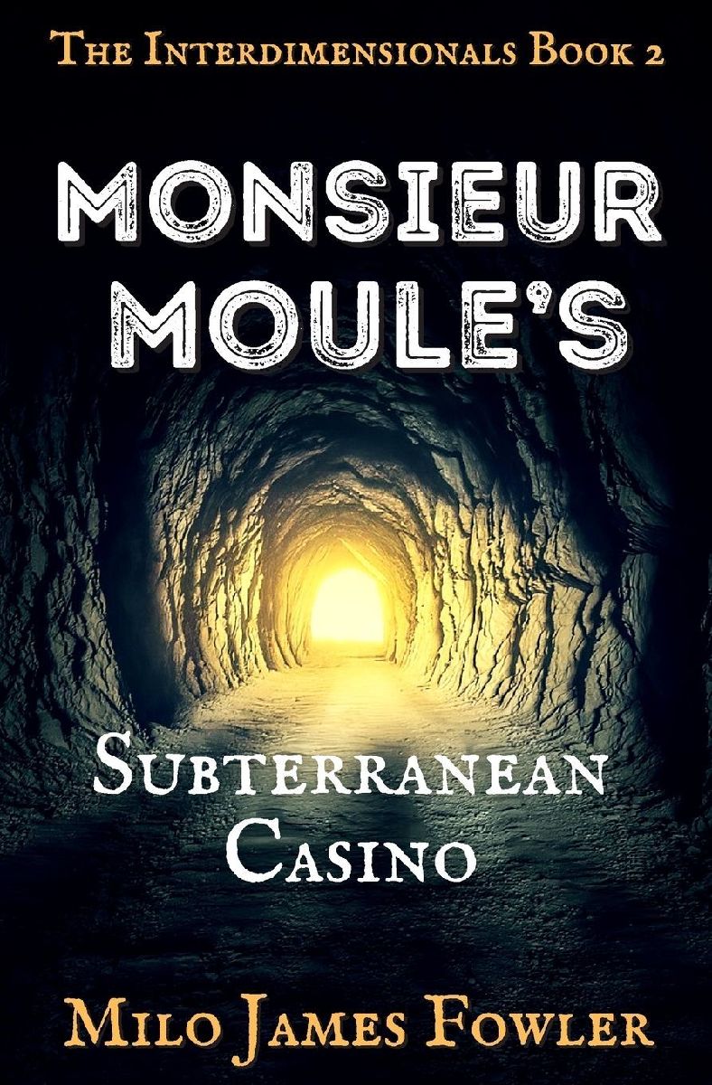 Monsieur Moule's Subterranean Casino