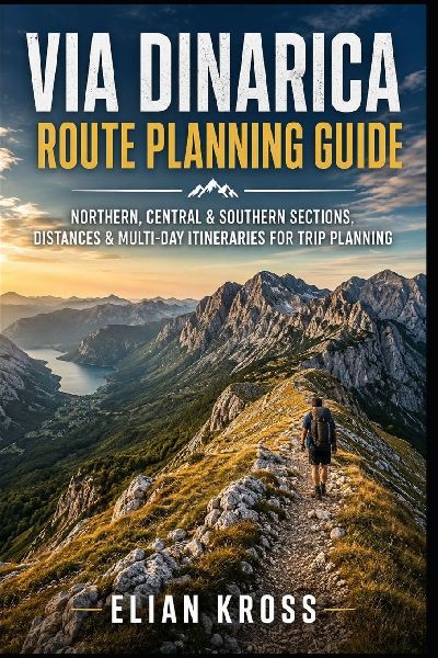 Via Dinarica Route Planning Guide