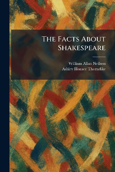The Facts About Shakespeare