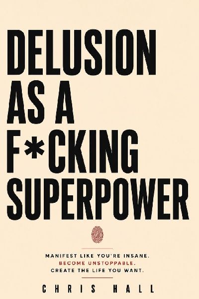 Delusion as a Superpower