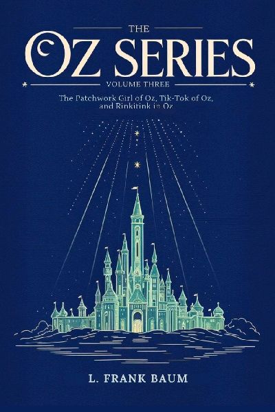 The Oz Series Volume Three