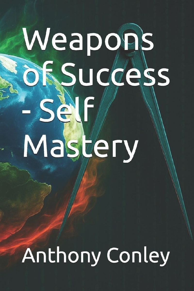 Weapons of Success - Self Mastery