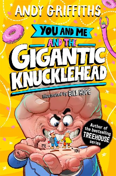You and Me and the Gigantic Knucklehead