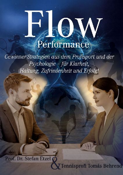 Flow Performance - Im Sport, im Job und im Leben