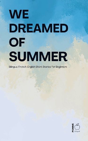We Dreamed of Summer