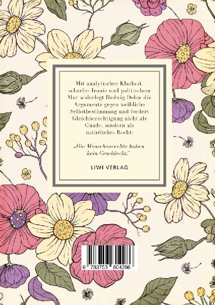 Hedwig Dohm: Der Frauen Natur und Recht. Vollständige Neuausgabe