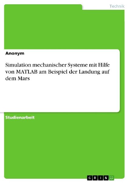 Simulation mechanischer Systeme mit Hilfe von MATLAB am Beispi...