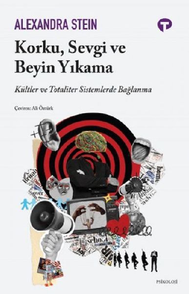 Korku, Sevgi ve Beyin Yikama