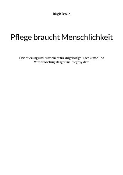 Pflege braucht Menschlichkeit