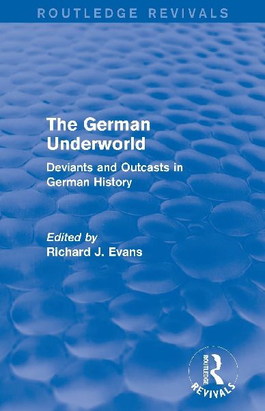 The German Underworld (Routledge Revivals)